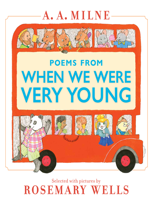 Title details for Poems from When We Were Very Young by A. A. Milne - Wait list